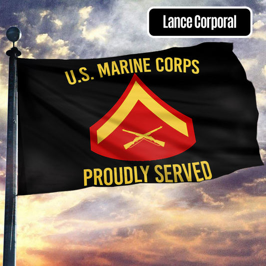 U.S. Marine Corps Proudly Served - Lance Corporal Flag