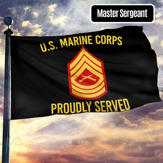 U.S. Marine Corps Proudly Served - Master Sergeant Flag